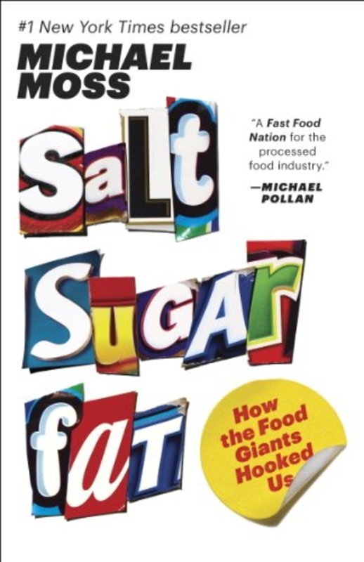 Book cover for "Salt Sugar Fat" by Michael Moss
