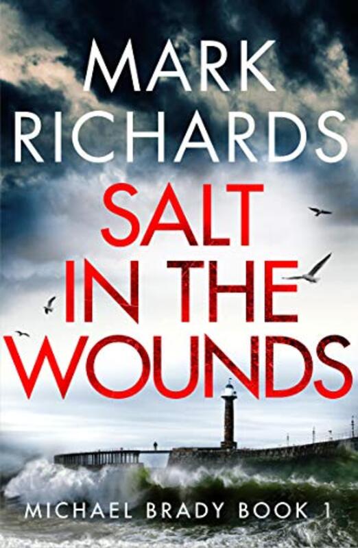 Book cover for "Salt in the Wounds" by Mark Richards