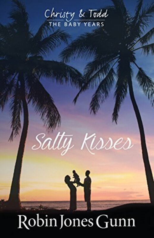 Book cover for "Salty Kisses" by Robin Jones Gunn