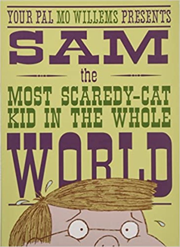 Book cover for "Sam, the Most Scaredy-cat Kid in the Whole World" by Mo Willems