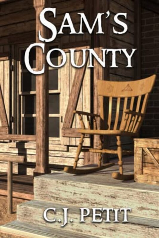 Book cover for "Sam's County" by CJ Petit