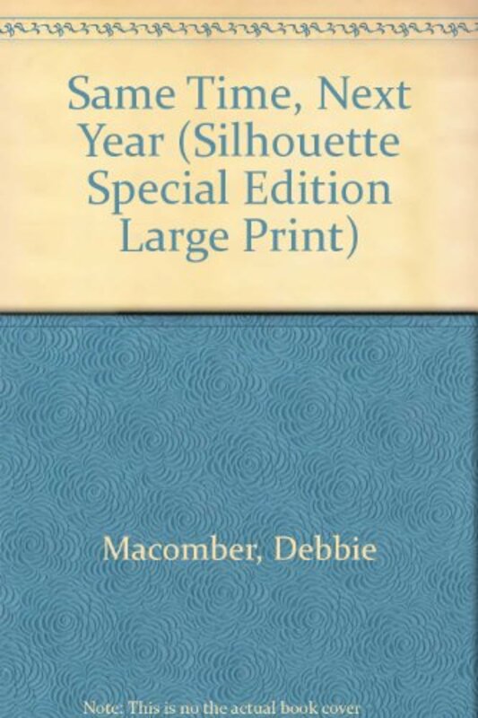 Book cover for "Same Time, Next Year" by Debbie Macomber