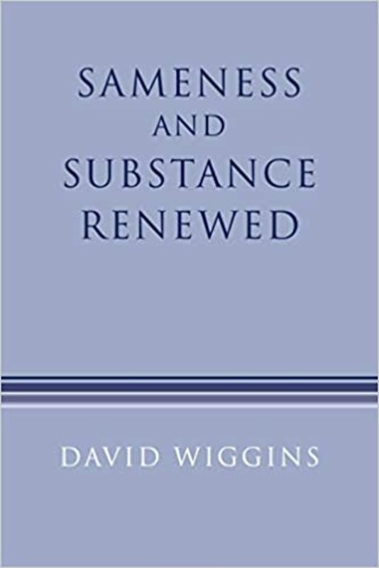 Book cover for "Sameness and Substance Renewed" by David Wiggins