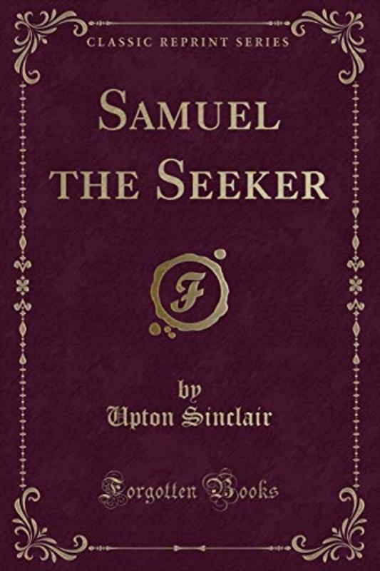 Book cover for "Samuel the Seeker" by Upton Sinclair