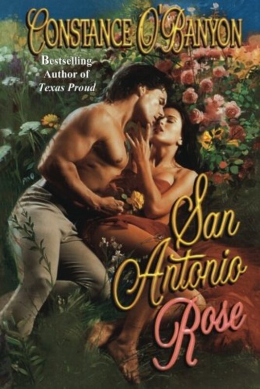 Book cover for "San Antonio Rose" by Constance O'Banyon