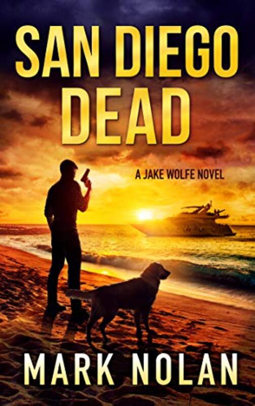 Book cover for "San Diego Dead" by Mark Nolan