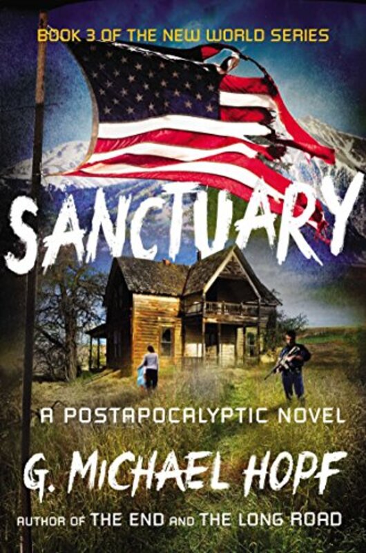 Book cover for "Sanctuary" by G Michael Hopf