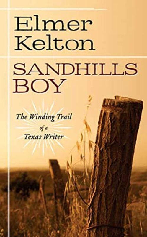 Book cover for "Sandhills Boy" by Elmer Kelton