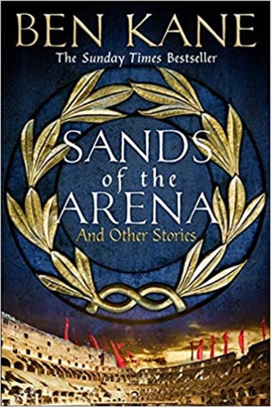 Book cover for "Sands of the Arena" by Ben Kane
