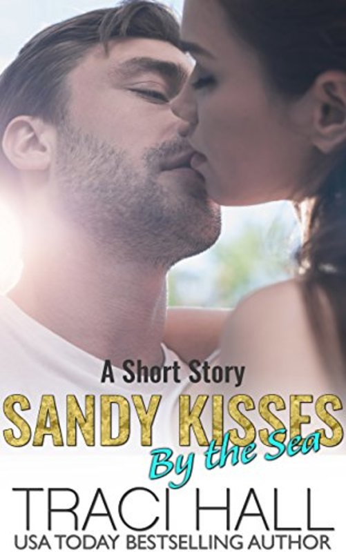 Book cover for "Sandy Kisses by the Sea" by Traci Hall