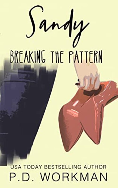 Book cover for "Sandy, Breaking the Pattern" by PD Workman