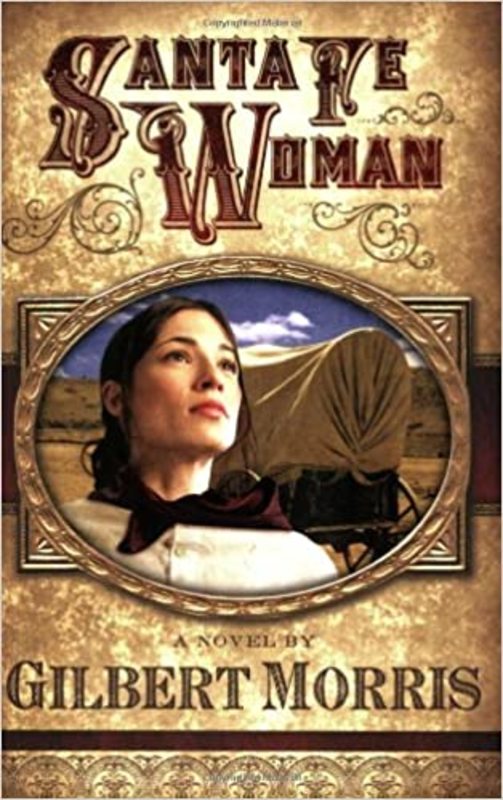 Book cover for "Santa Fe Woman" by Gilbert Morris