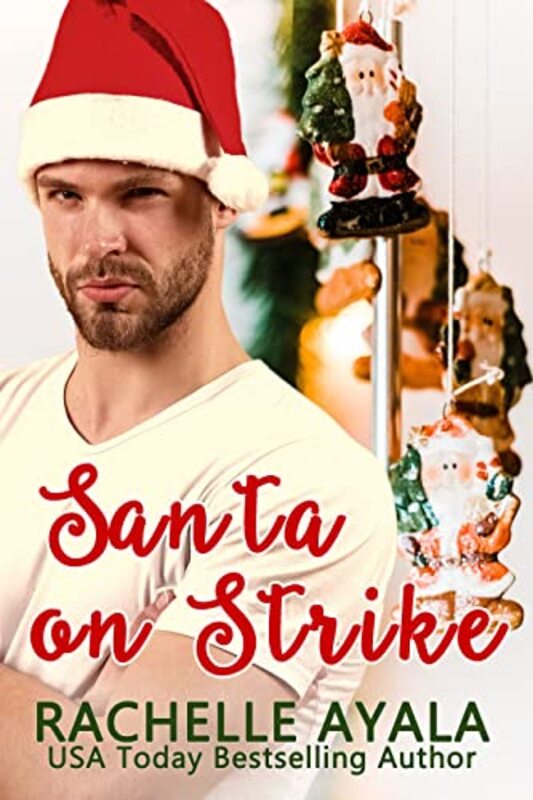 Book cover for "Santa On Strike" by Rachelle Ayala