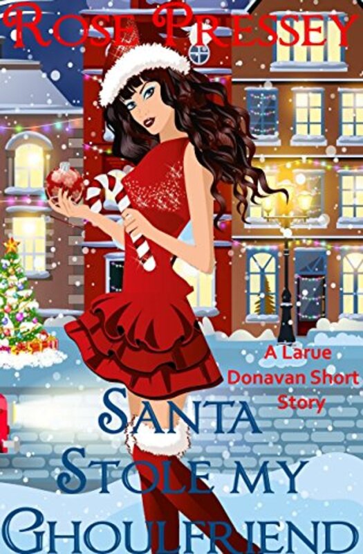 Book cover for "Santa Stole My Ghoulfriend" by Rose Pressey