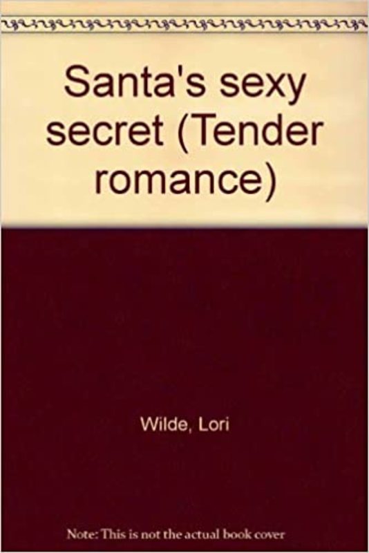 Book cover for "Santa's Sexy Secret" by Lori Wilde