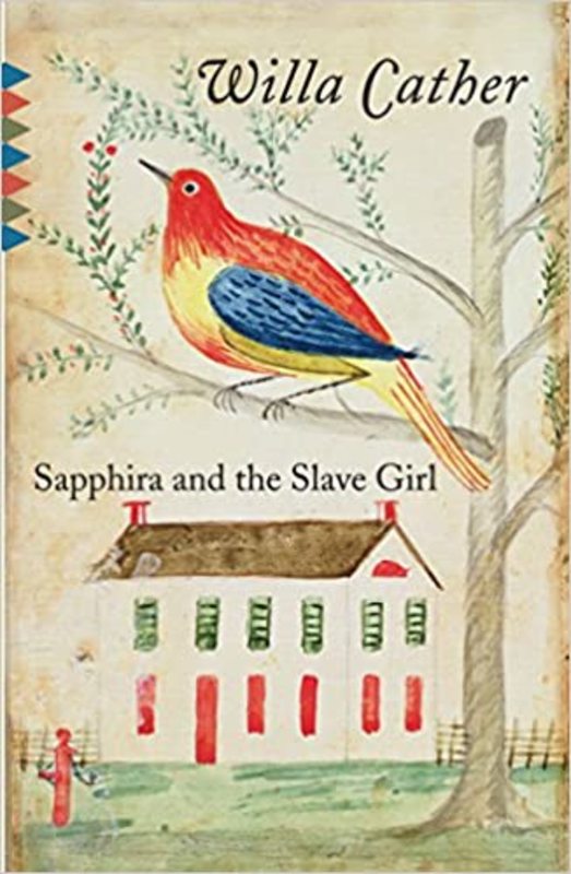 Book cover for "Sapphira and the Slave Girl" by Willa Cather