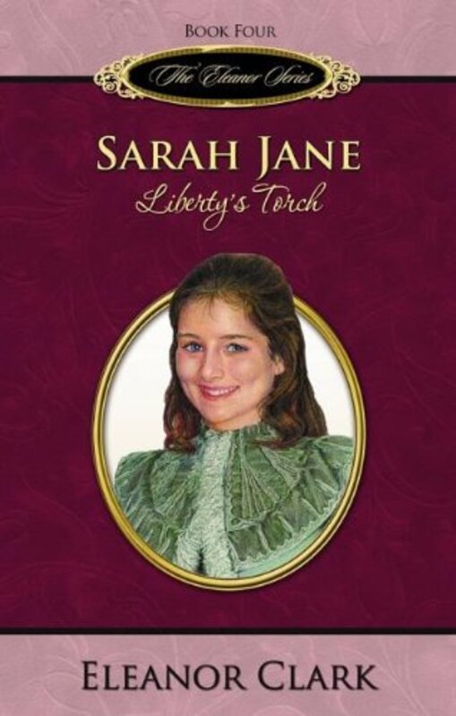 Book cover for "Sarah Jane: Liberty's Torch" by Janice Thompson