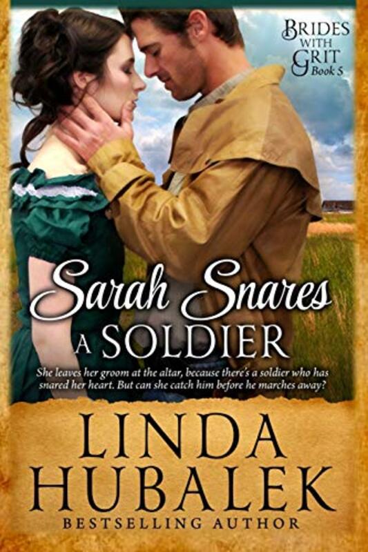 Book cover for "Sarah Snares a Soldier" by Linda K Hubalek