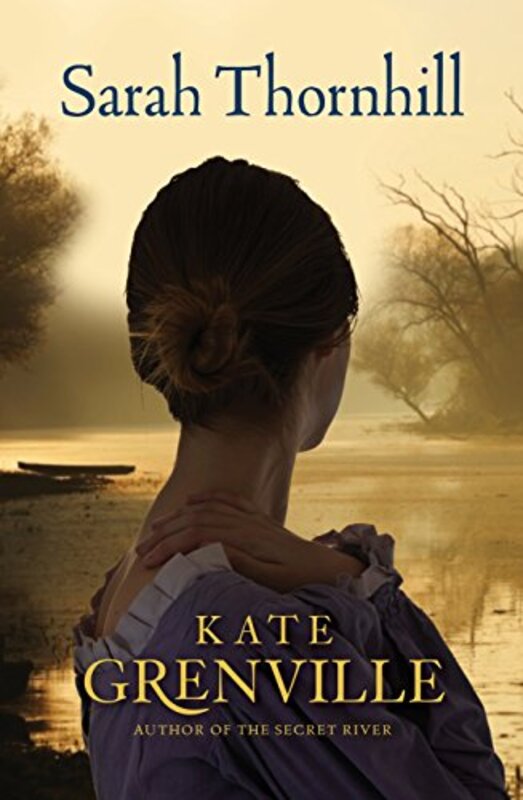 Book cover for "Sarah Thornhill" by Kate Grenville