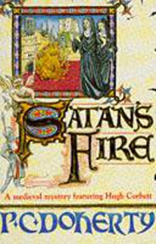 Book cover for "Satan's Fire" by Paul Doherty