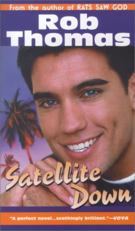 Book cover for "Satellite Down" by Rob Thomas