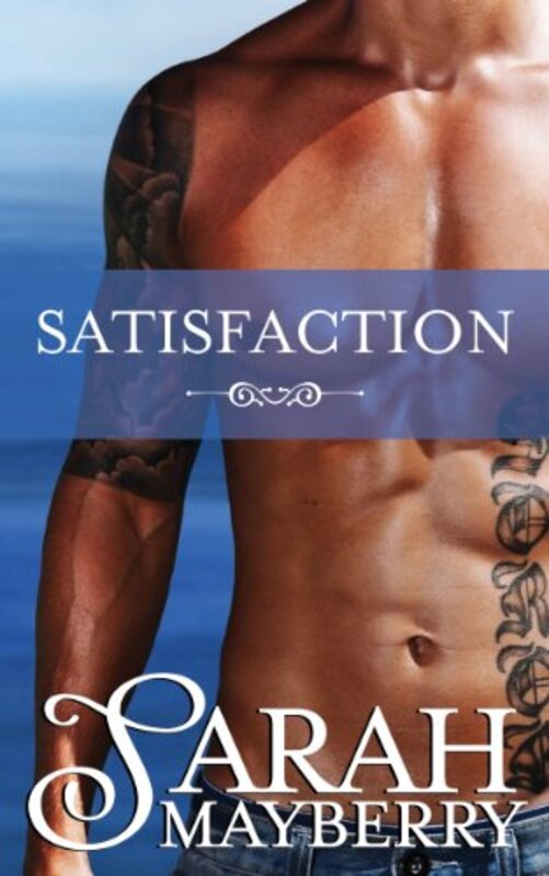 Book cover for "Satisfaction" by Sarah Mayberry