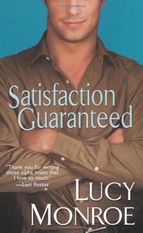 Book cover for "Satisfaction Guaranteed" by Lucy Monroe