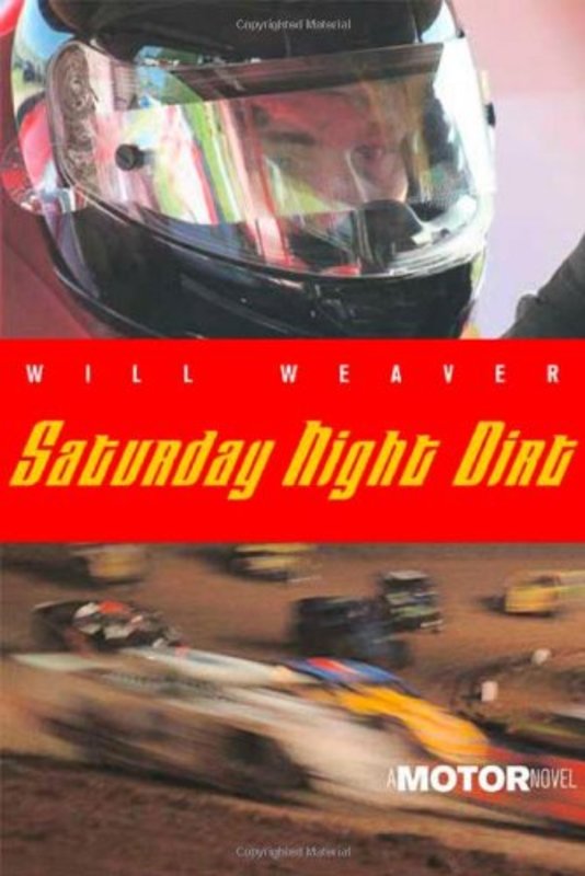Book cover for "Saturday Night Dirt" by Will Weaver