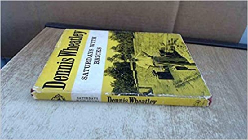 Book cover for "Saturdays with Bricks" by Dennis Wheatley