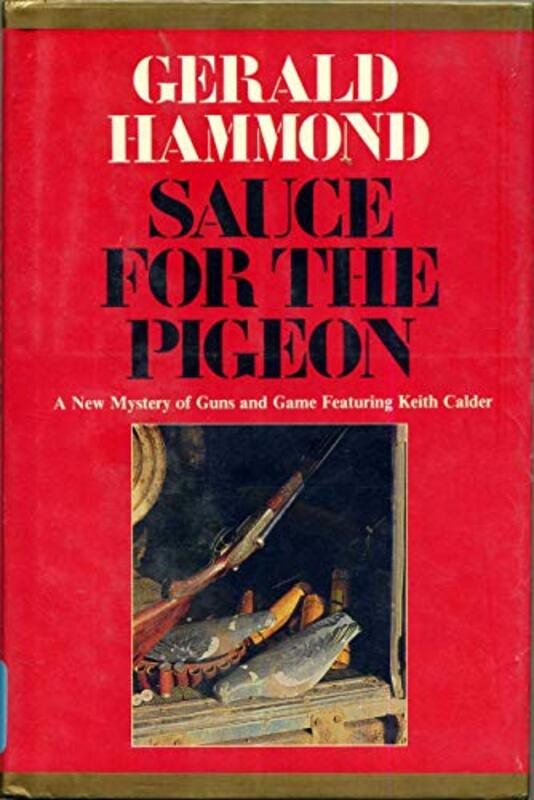 Book cover for "Sauce for the Pigeon" by Gerald Hammond