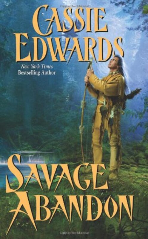 Book cover for "Savage Abandon" by Cassie Edwards