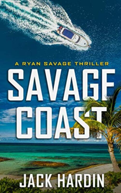 Book cover for "Savage Coast" by Jack Hardin