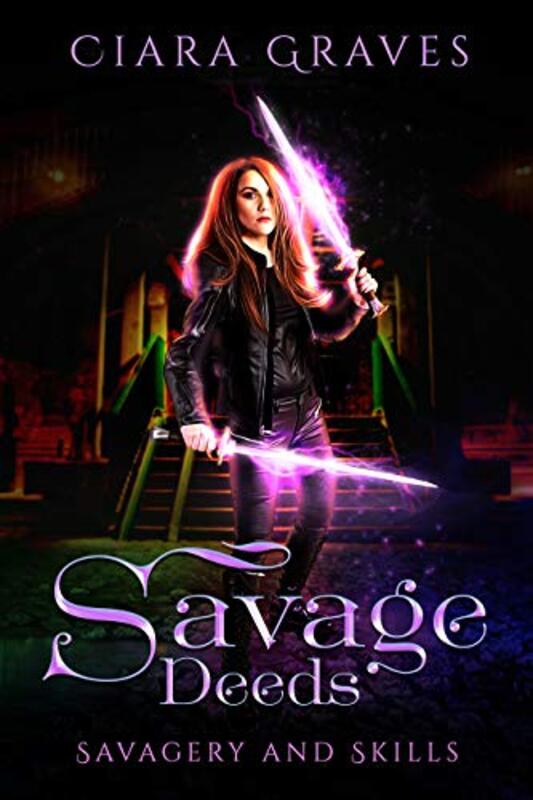 Book cover for "Savage Deeds" by Ciara Graves