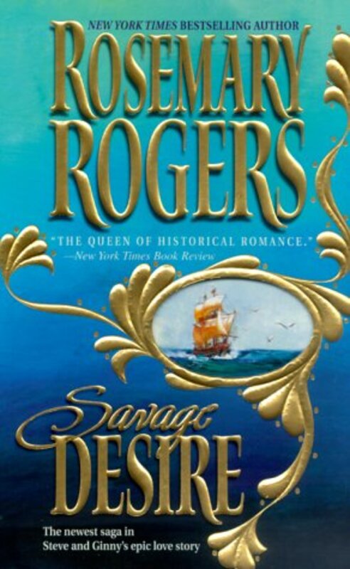 Book cover for "Savage Desire" by Rosemary Rogers