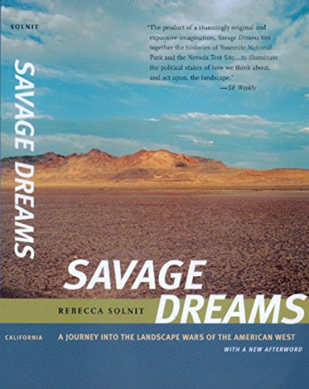 Book cover for "Savage Dreams" by Rebecca Solnit