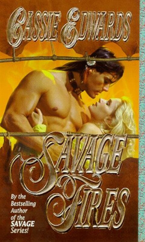 Book cover for "Savage Fires" by Cassie Edwards