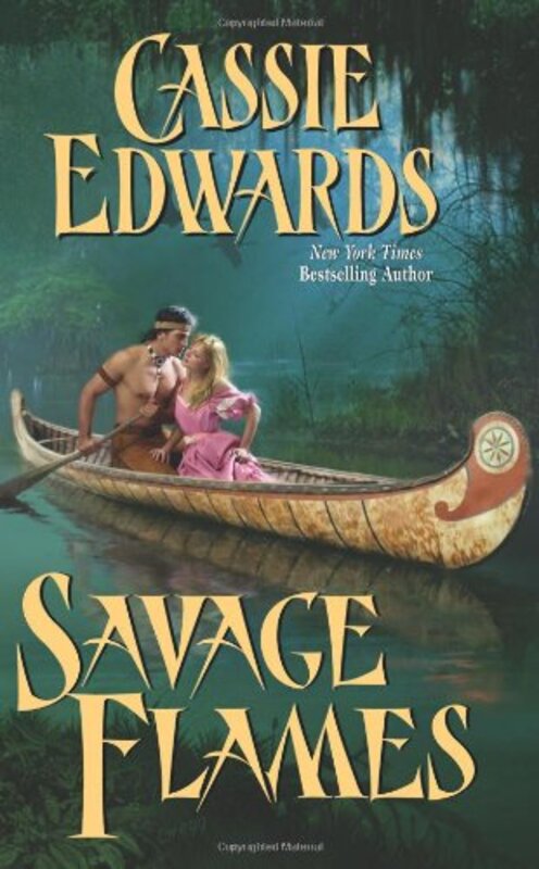 Book cover for "Savage Flames" by Cassie Edwards