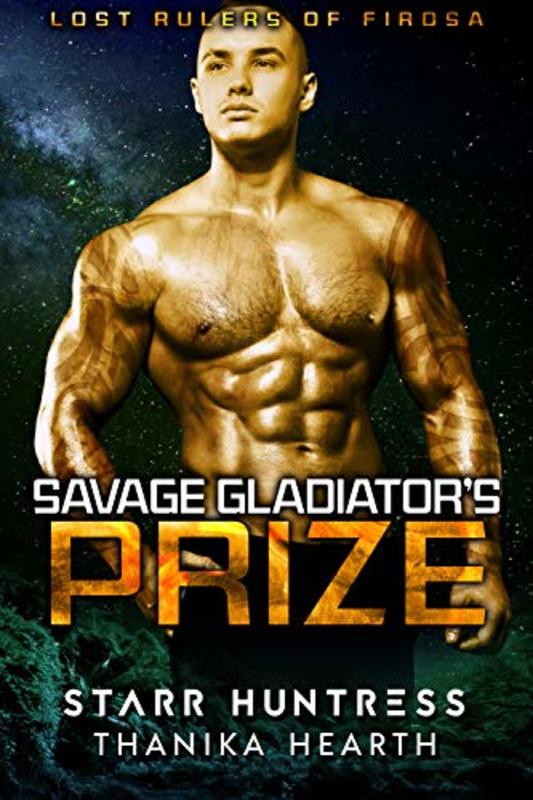 Book cover for "Savage Gladiator's Prize:" by Starr Huntress