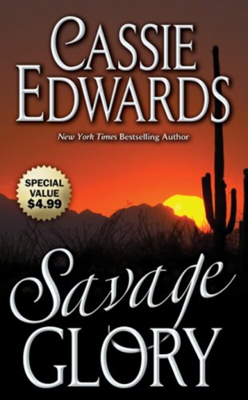 Book cover for "Savage Glory" by Cassie Edwards