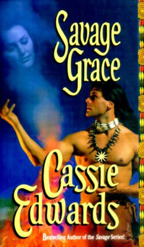 Book cover for "Savage Grace" by Cassie Edwards