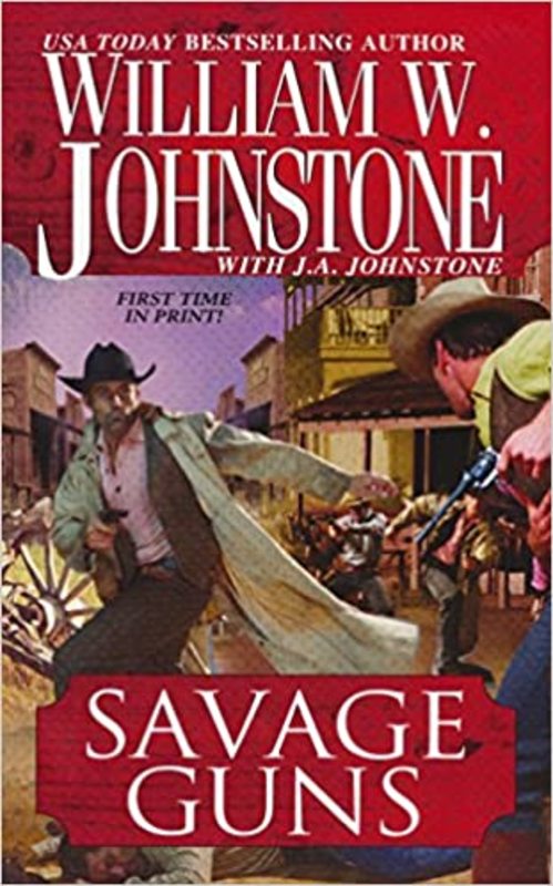 Book cover for "Savage Guns" by J A Johnstone