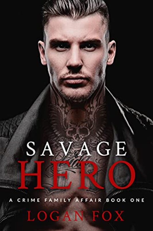 Book cover for "Savage Hero" by Logan Fox