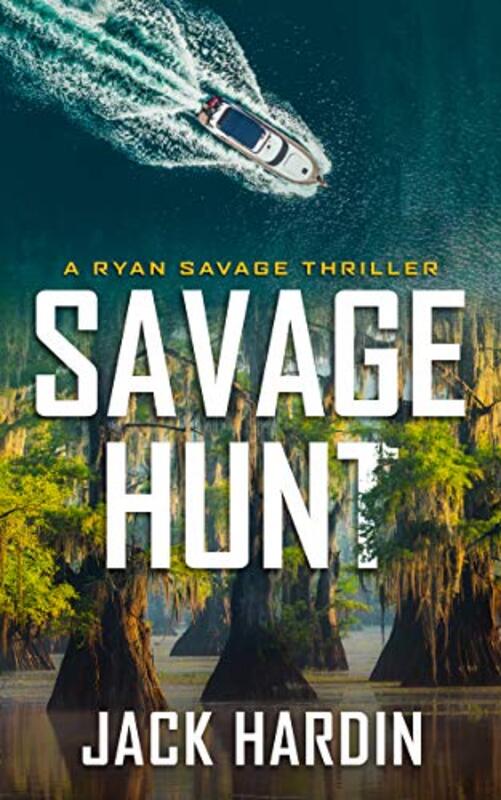 Book cover for "Savage Hunt" by Jack Hardin