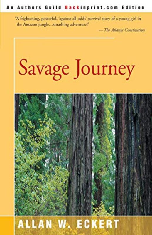 Book cover for "Savage Journey" by Allan W Eckert