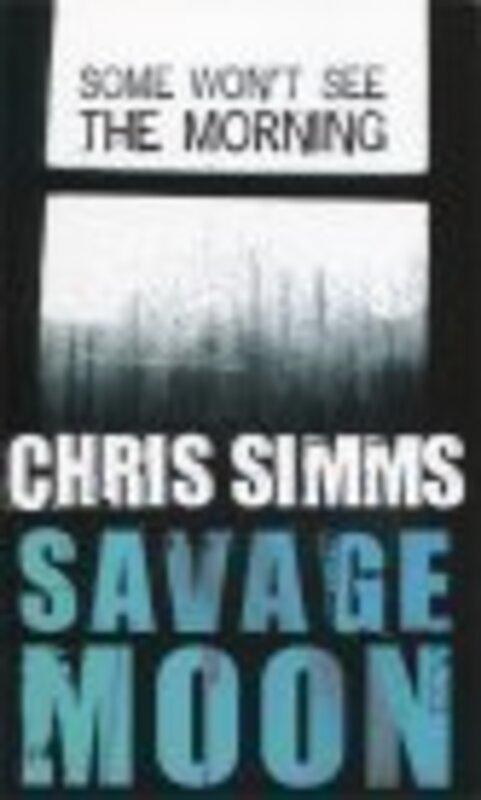 Book cover for "Savage Moon" by Chris Simms