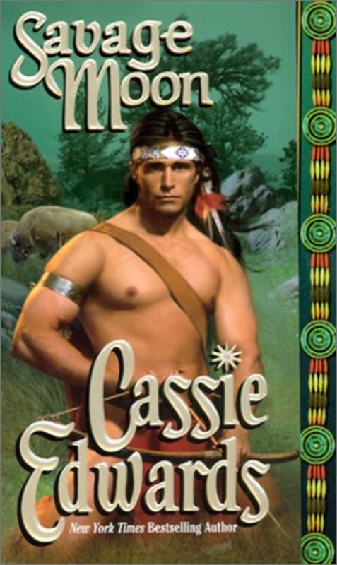 Book cover for "Savage Moon" by Cassie Edwards