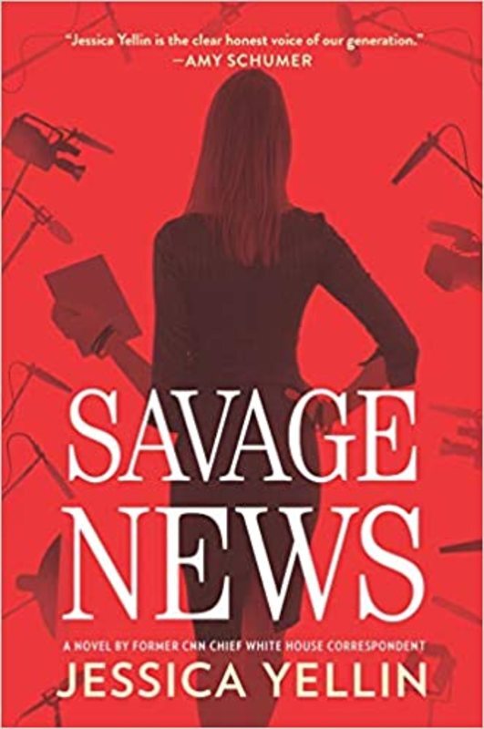 Book cover for "Savage News" by Jessica Yellin