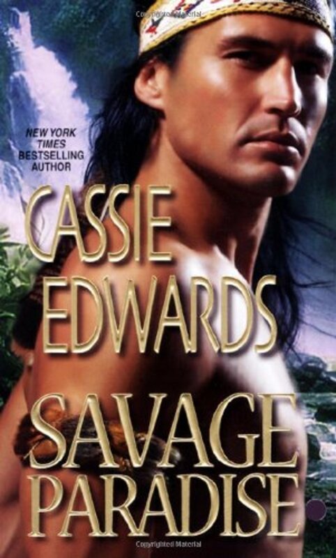 Book cover for "Savage Paradise" by Cassie Edwards