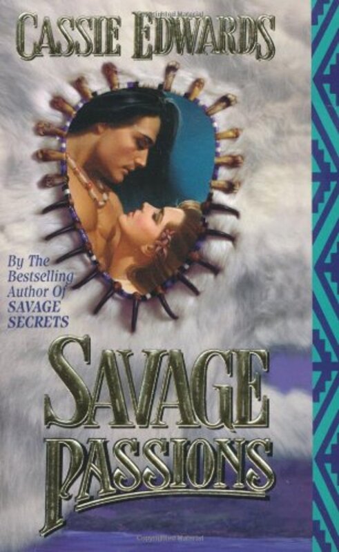 Book cover for "Savage Passions" by Cassie Edwards