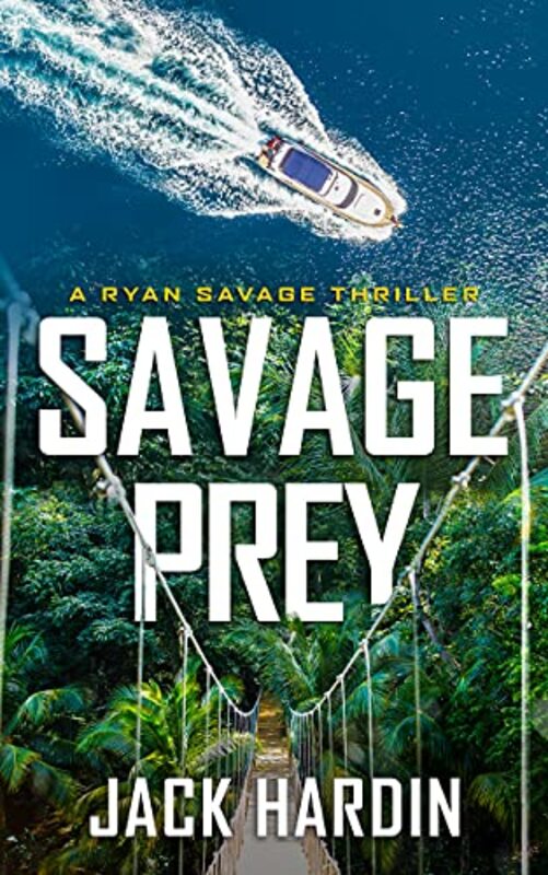 Book cover for "Savage Prey" by Jack Hardin